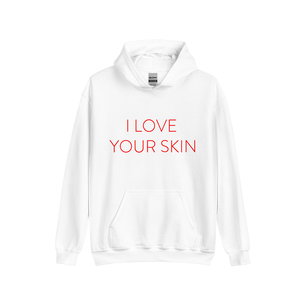"I Love Your Skin" Hoodie - White
